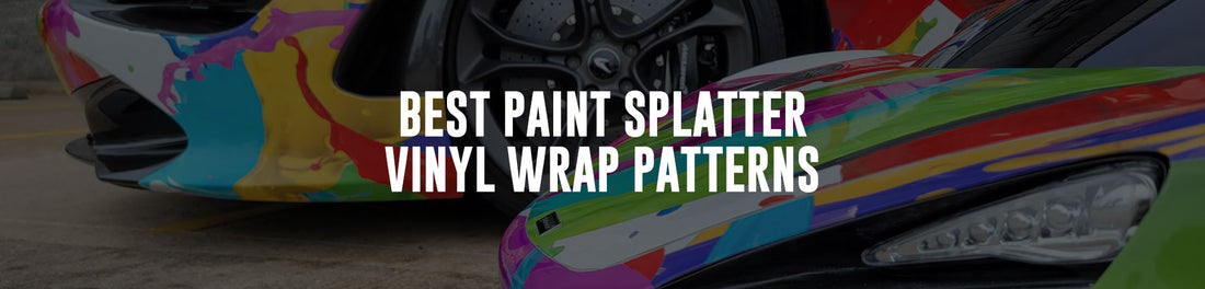 Paint Splatter Vinyl Wraps
